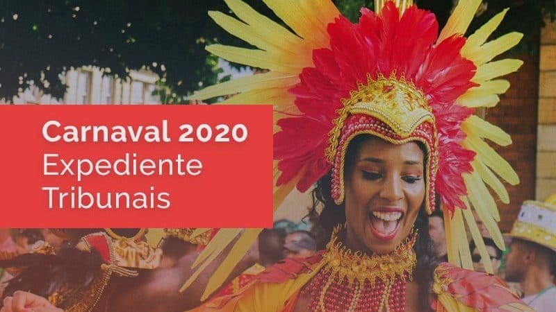 Carnaval 2020: expediente dos Tribunais no feriado