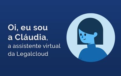 Claudia, a assistente virtual que acompanha os prazos para você